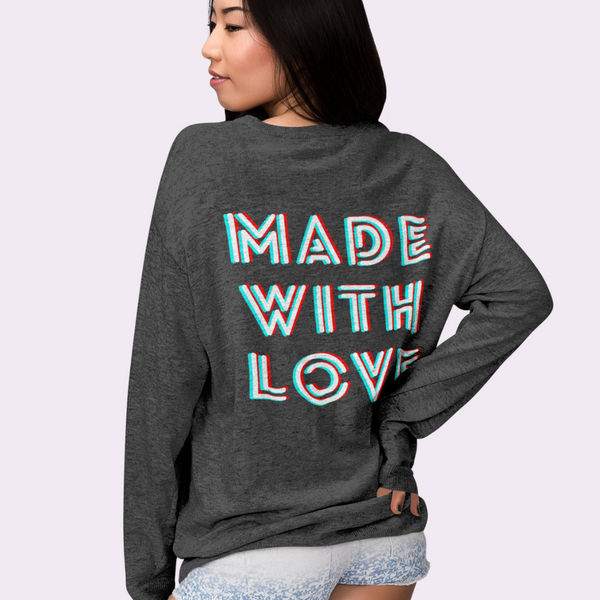 Made With Love Sweatshirt